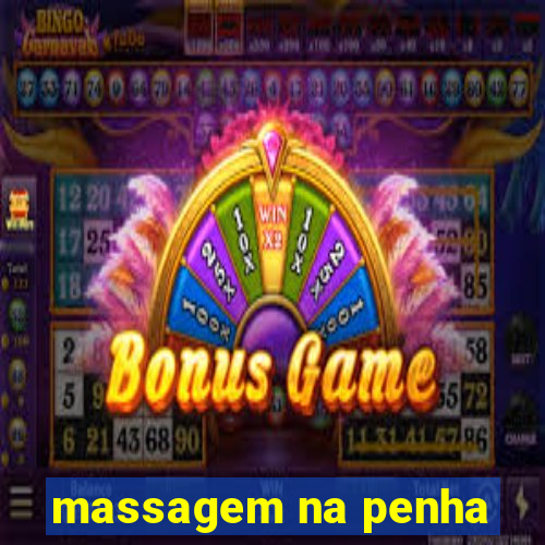 massagem na penha